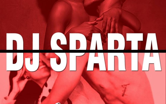 Dj Sparta Presents Sexin & Flexin Vol. 6